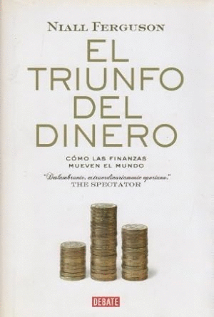 EL TRIUNFO DEL DINERO (TAPA DURA)