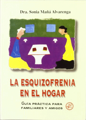 LA ESQUIZOFRENIA EN EL HOGAR