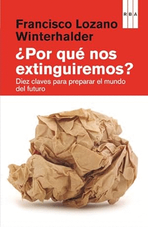 ¿POR QUÉ NOS EXTINGUIREMOS?