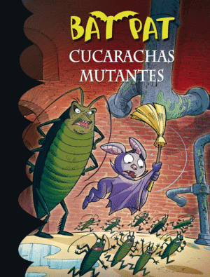 BAT PAT 37 - CUCARACHAS MUTANTES