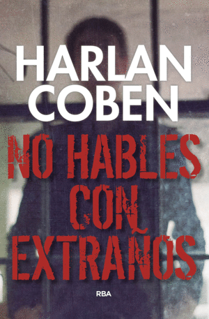 NO HABLES CON EXTRAÑOS (TAPA DURA)