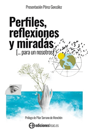 PERFILES, REFLEXIONES Y MIRADAS (...PARA UN NOSOTROS)