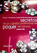 SECRETOS DE UN JUGADOR PROFESIONAL DE PÓQUER DE TORNEOS