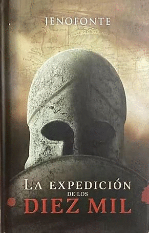 LA EXPEDICIÓN DE LOS DIEZ MIL (TAPA DURA)