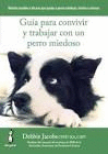 GUÍA PARA CONVIVIR Y TRABAJAR CON UN PERRO MIEDOSO