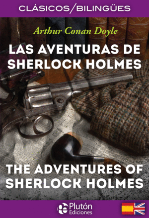 LAS AVENTURAS DE SHERLOCK HOLMES / THE ADVENTURES OF SHERLOCK HOLMES (BILINGÜE)