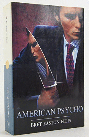 AMERICAN PSYCHO (TEXTO EN ESPAÑOL) (PEQUEÑAS MARCAS EN BORDES DE LA SOBRECUBIERTA)