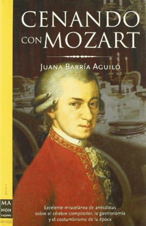 CENANDO CON MOZART. (TAPA DURA)