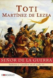 SEÑOR DE LA GUERRA : SEÑORES Y VASALLOS EN EL SIGLO XV