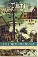 LOS HIJOS DE OGAIZ (PEQUEÑA RAJA EN EL LOMO)