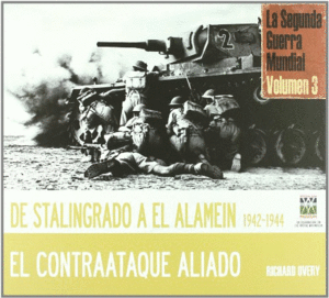 DE STALINGRADO A EL-ALAMEIN 1942-1944 : EL CONTRAATAQUE ALIADO (TAPA DURA EN ESTUCHE DE CARTÓN)