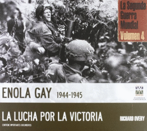 ENOLA GAY 1944-1945 : LA LUCHA POR LA VICTORIA (TAPA DURA EN ESTUCHE DE CARTÓN)