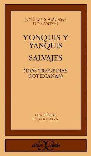 YONQUIS Y YANQUIS. SALVAJES. DOS TRAGEDIAS COTIDIANAS