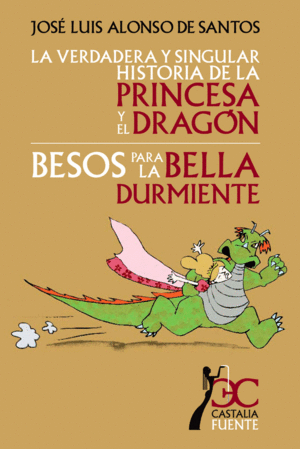 VERDADERA Y SINGULAR HISTORIA DE LA PRINCESA Y EL DRAGÓN, LA. BESOS PARA LA BELLA DURMIENTE