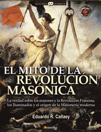 EL MITO DE LA REVOLUCIÓN MASÓNICA