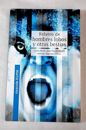 RELATOS DE HOMBRES LOBO Y OTRAS BESTIAS