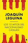 LOS 10 MITOS DEL NACIONALISMO CATALÁN