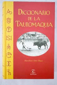DICCIONARIO DE LA TAUROMAQUIA (TAPA DURA)