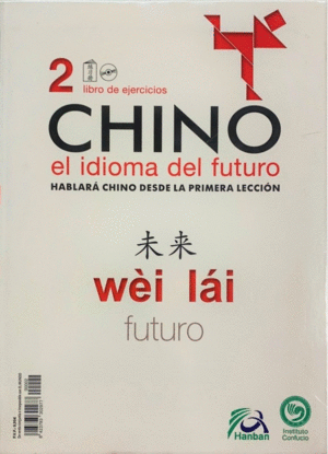 CHINO: EL IDIOMA DEL FUTURO VOL. 2