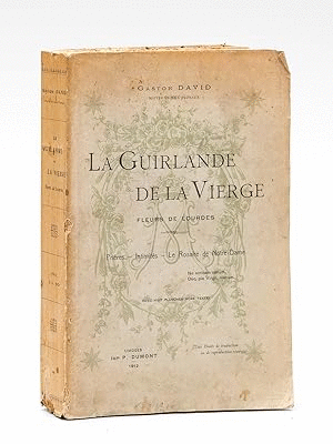 GUIRLANDE DE LA VIERGE. FLEURS DE LOURDES [ EDITION ORIGINALE -  PRIÈRES - INTIMITÉS - LE ROSAIRE DE NOTRE-DAME (LOMO Y RESTO DE CUBIERTAS CON ALGUNAS MARCAS) (FRANCÉS)