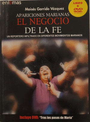 APARICIONES MARIANAS EL NEGOCIO DE LA FE