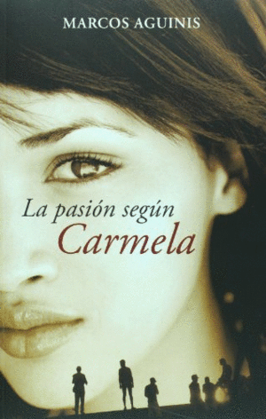 LA PASIÓN SEGÚN CARMELA