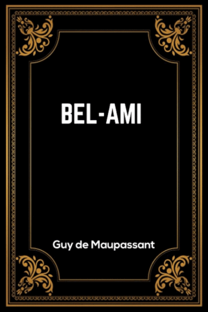 BEL-AMI (ANNOTÉ) (TEXTO FRANCÉS)